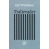 Tralievader by Carl Friedman
