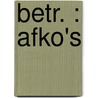 Betr. : AFko's