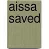 Aissa Saved door Joyce Cary
