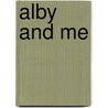 Alby and Me door John C. Bird