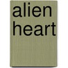 Alien Heart door Lyall Powers