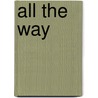 All the Way door Amelia Woodward Truesdell