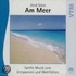 Am Meer. Cd