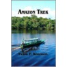 Amazon Trek door Frank P. Robinson