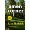 Amen Corner door Rick Shefchik