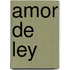 Amor de Ley
