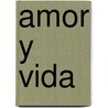 Amor y Vida by Frithjof Schuon