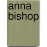 Anna Bishop door Richard Davis