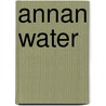 Annan Water door Kate Thompson