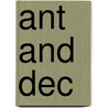 Ant And Dec by Sue Hackman
