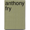 Anthony Fry by John Berger