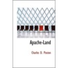 Apache-Land door Charles D. Poston