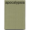 Apocalypsia door Andreas Izquierdo