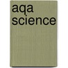Aqa Science by Ruth Miller