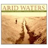 Arid Waters by Ellen Manchester