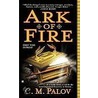 Ark of Fire door C.M. Palov