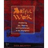Artful Work door Dick Richards