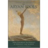 Aryan Idols by Stefan Arvidsson