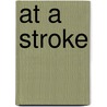 At A Stroke door Huw Watkins