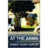 At The Arms door Robert Barry Kaplan