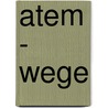 Atem - Wege by Günter Werner