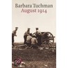 August 1914 door Barbara Tuchman