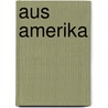 Aus Amerika by Rudolf Dulon