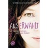 Auserwählt by Patricia Schröder