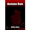 Autumn Rain by Collon Slate