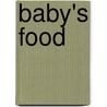 Baby's Food door Isaac Arthur Abt