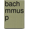 Bach Mmus P door Malcolm Boyd