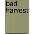 Bad Harvest