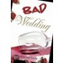 Bad Wedding
