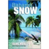 Bahama Snow door Hank Manley