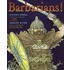 Barbarians!