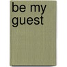 Be My Guest by Fay Lewis