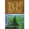 Be Resolute door Dr Warren W. Wiersbe