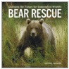 Bear Rescue door Keltie Thomas