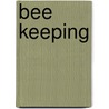 Bee Keeping by Samantha Bee