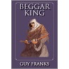 Beggar King door Guy Franks