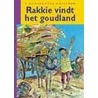 Rakkie vindt het goudland by R. Hoogerwerf-Holleman