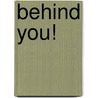 Behind You! by Linda Reagan