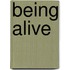 Being Alive