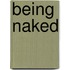 Being Naked