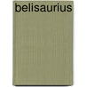Belisaurius by Eric Flint