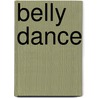 Belly Dance door Frederic P. Miller