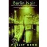 Berlin Noir door Phillip Kerr