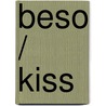 Beso / Kiss door Ted Dekker