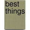 Best Things door George Paine