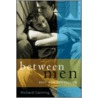 Between Men door Richard Canning